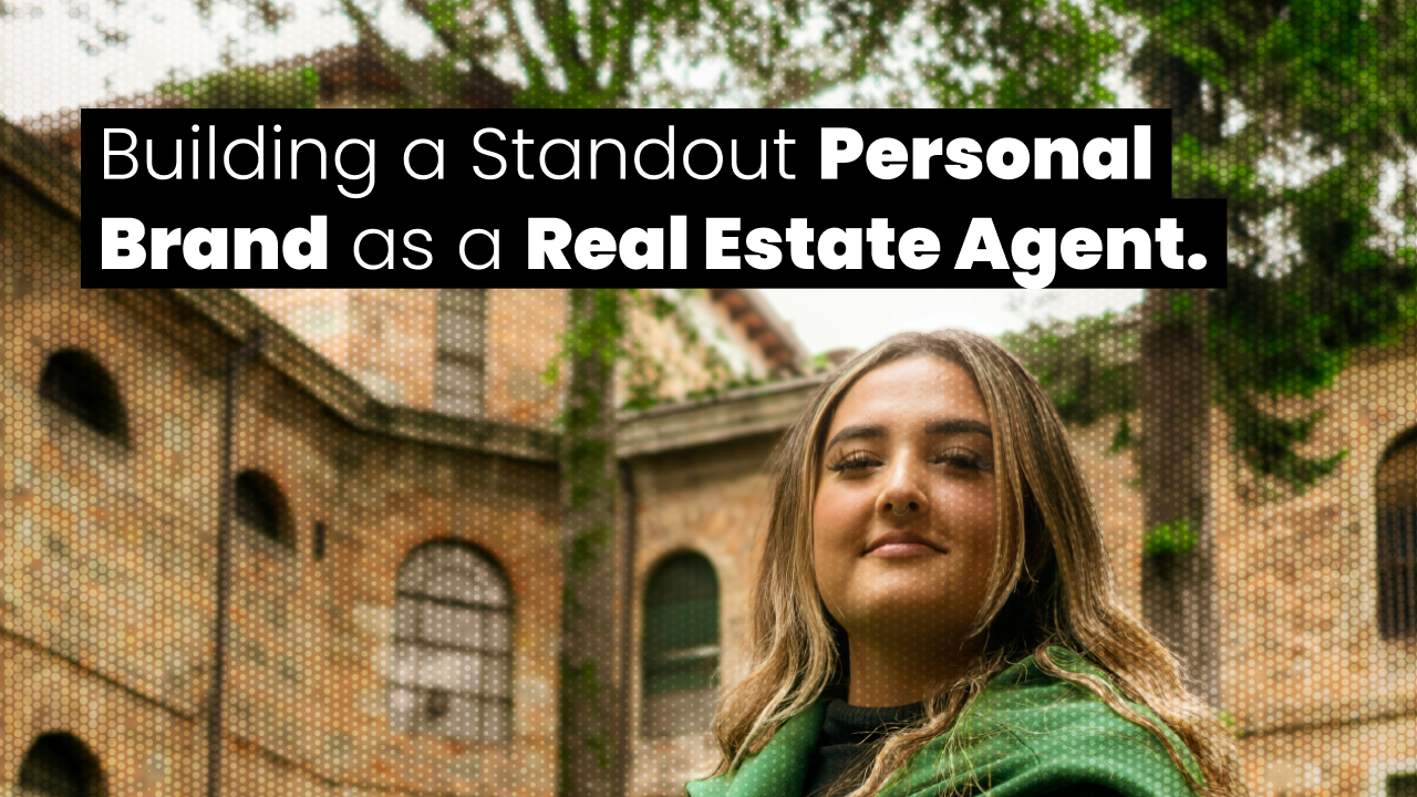 Building a Standout Personal Brand as a Real Estate Agent